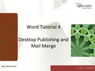 Word Tutorial 4 Desktop Publishing and Mail Merge