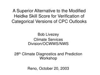 A Superior Alternative to the Modified Heidke Skill Score for Verification of Categorical Versions of CPC Outlooks