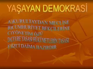 YAŞAYAN DEMOKRASİ