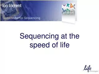 Sequencing at the speed of life