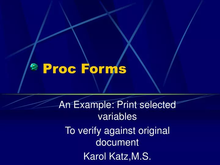 proc forms