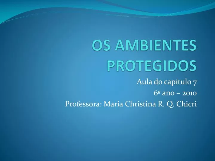 os ambientes protegidos