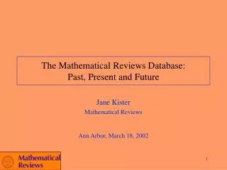 The Mathematical Reviews Database: Past, Present and Future