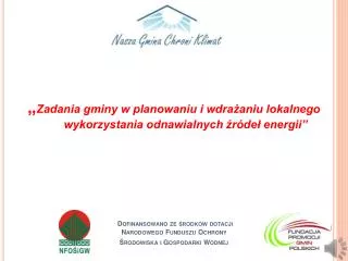 Dofinansowano ze środków dotacji Narodowego Funduszu Ochrony Środowiska i Gospodarki Wodnej