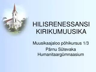 HILISRENESSANSI KIRIKUMUUSIKA