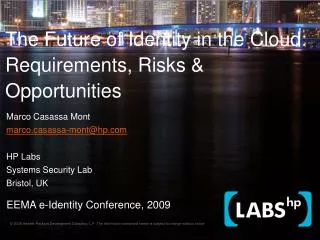 The Future of Identity in the Cloud: Requirements, Risks &amp; Opportunities