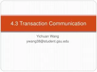 4.3 Transaction Communication