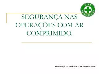 seguran a nas opera es com ar comprimido