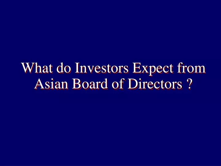 what do investors expect from asian board of directors