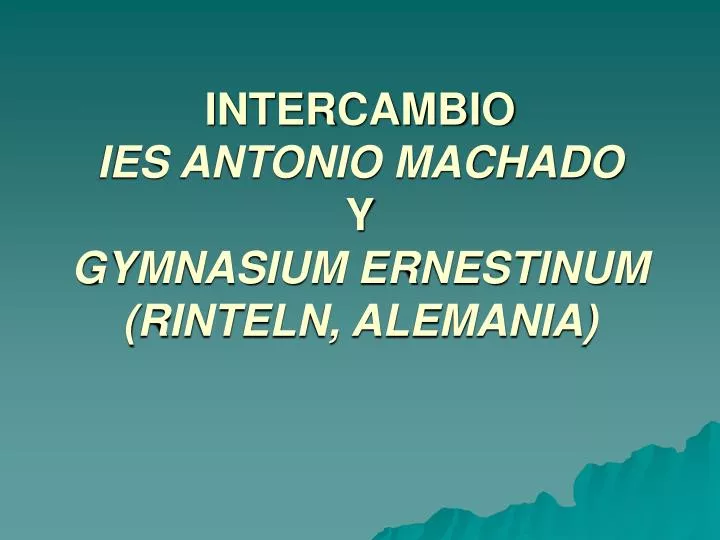 intercambio ies antonio machado y gymnasium ernestinum rinteln alemania