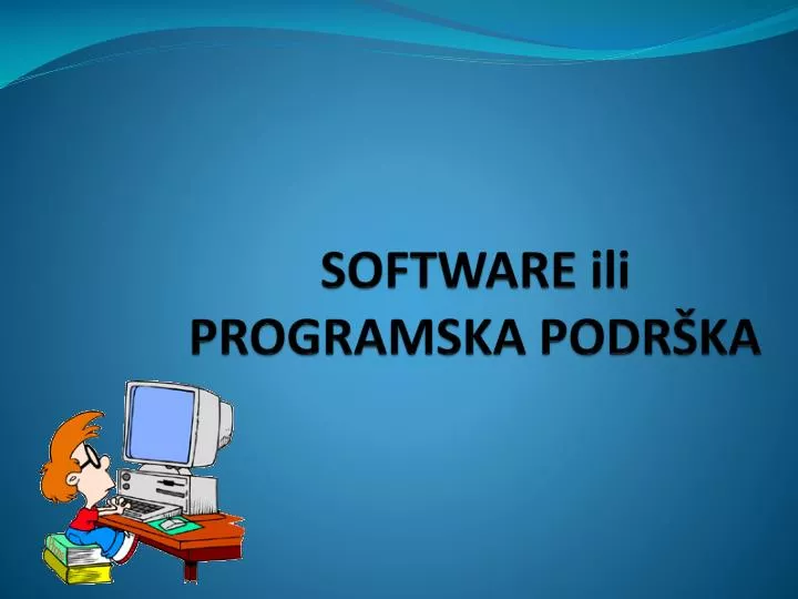 software ili programska podr ka