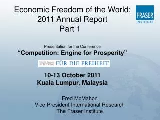 Fred McMahon Vice-President International Research The Fraser Institute
