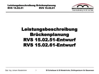 Leistungsbeschreibung Brückenplanung RVS 15.02.51-Entwurf RVS 15.02.61-Entwurf