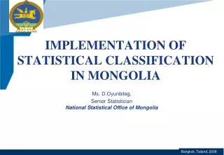 IMPLEMENTATION OF STATISTICAL CLASSIFICATION IN MONGOLIA