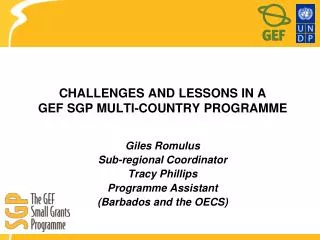 CHALLENGES AND LESSONS IN A GEF SGP MULTI-COUNTRY PROGRAMME