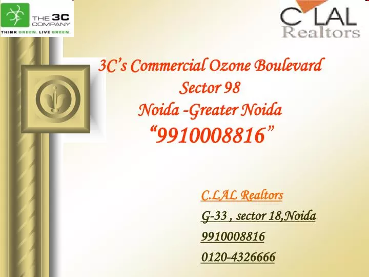 3c s commercial ozone boulevard sector 98 noida greater noida 9910008816