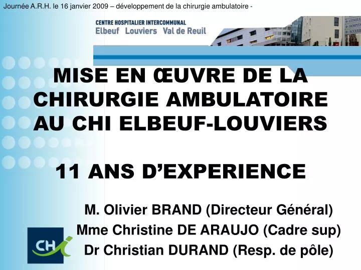 mise en uvre de la chirurgie ambulatoire au chi elbeuf louviers 11 ans d experience