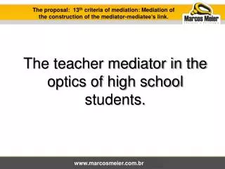 The teacher mediator in the optics of high school students.