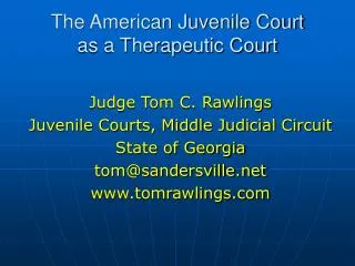 The American Juvenile Court as a Therapeutic Court