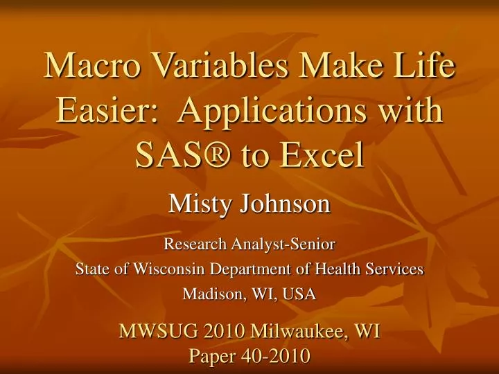 macro variables make life easier applications with sas to excel
