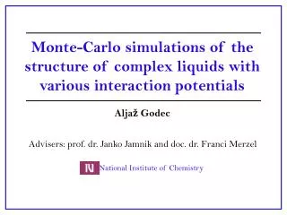 Monte-Carlo simulations of the structure of complex liquids with various interaction potentials
