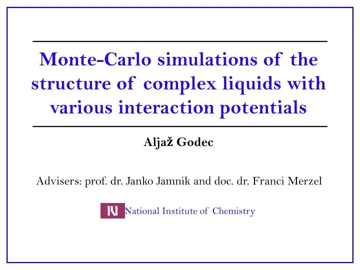 monte carlo simulations of the structure of complex liquids with various interaction potentials