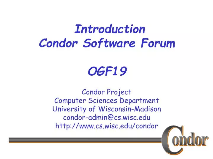 introduction condor software forum ogf19