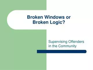 Broken Windows or Broken Logic?
