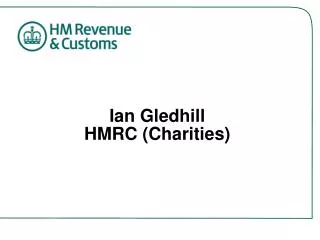Ian Gledhill HMRC (Charities)