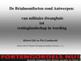 De Brialmontforten rond Antwerpen: van militaire dwangbuis tot vestinglandschap in wording