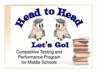 Competitive Testing and Performance Program for Middle Schools