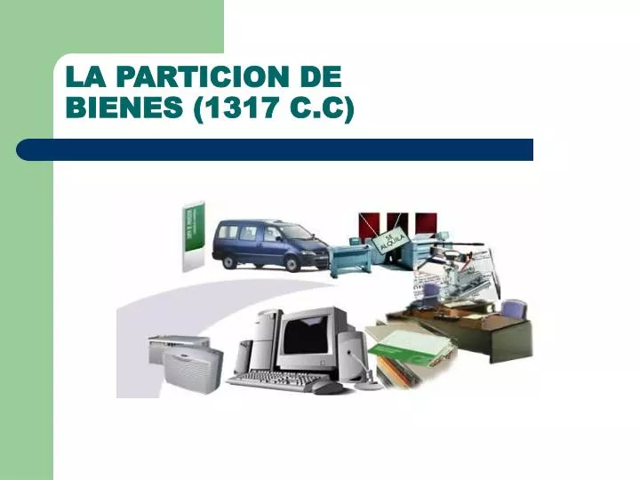 la particion de bienes 1317 c c