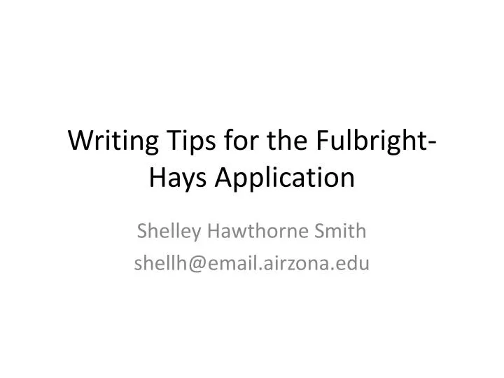 writing tips for the fulbright hays application
