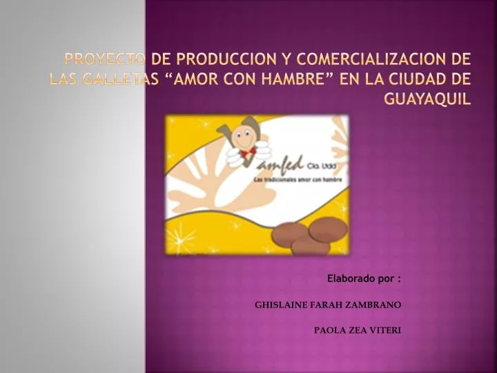 proyecto de produccion y comercializacion de las galletas amor con hambre en la ciudad de guayaquil