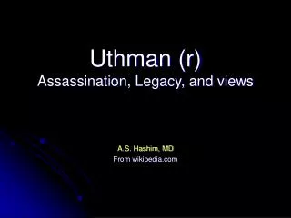 Uthman (r) Assassination, Legacy, and views