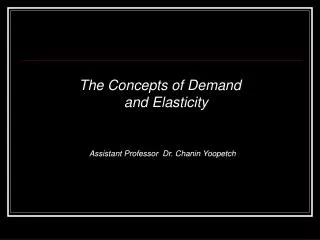 The Concepts of Demand and Elasticity