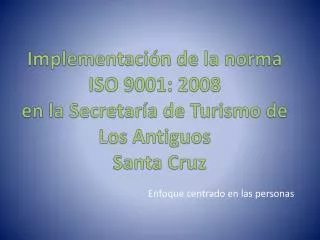 implementaci n de la norma iso 9001 2008 en la secretar a de turismo de los antiguos santa cruz