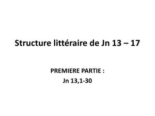 Structure littéraire de Jn 13 – 17