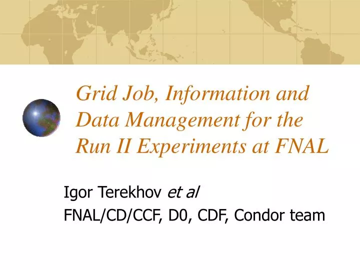 grid job information and data management for the run ii experiments at fnal