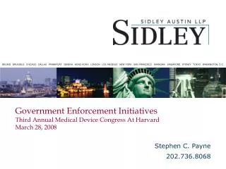 Government Enforcement Initiatives Third Annual Medical Device Congress At Harvard March 28, 2008
