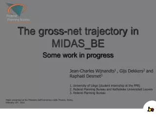 The gross-net trajectory in MIDAS_BE