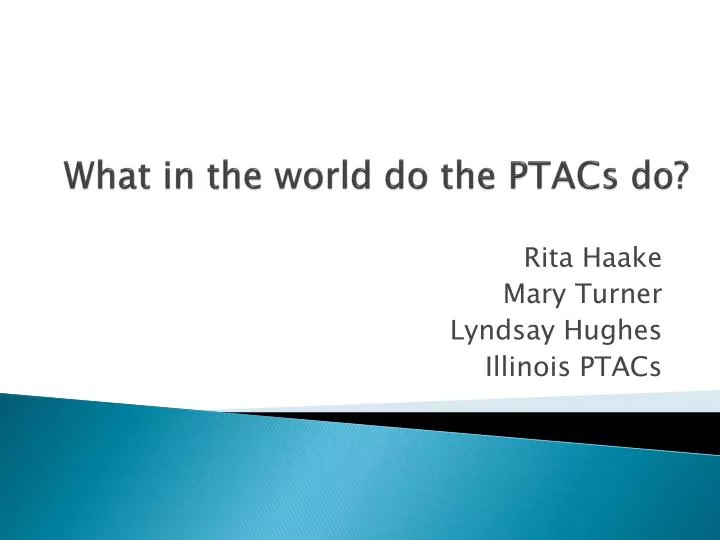 what in the world do the ptacs do