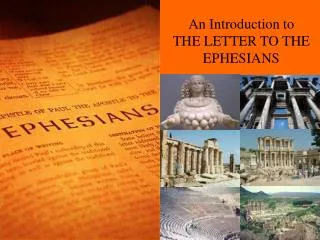 An Introduction to THE LETTER TO THE EPHESIANS