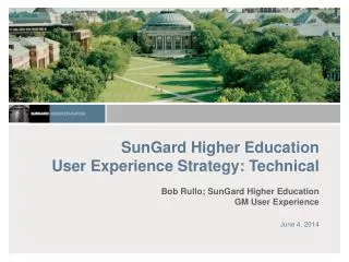 SunGard Higher Education User Experience Strategy: Technical