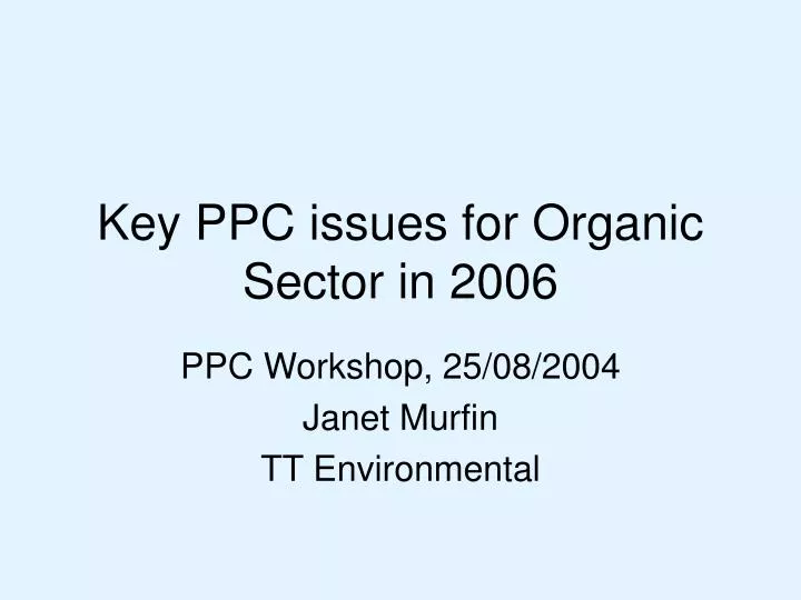 key ppc issues for organic sector in 2006