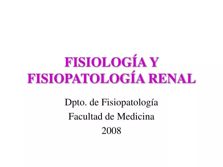 fisiolog a y fisiopatolog a renal