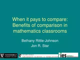When it pays to compare: Benefits of comparison in mathematics classrooms
