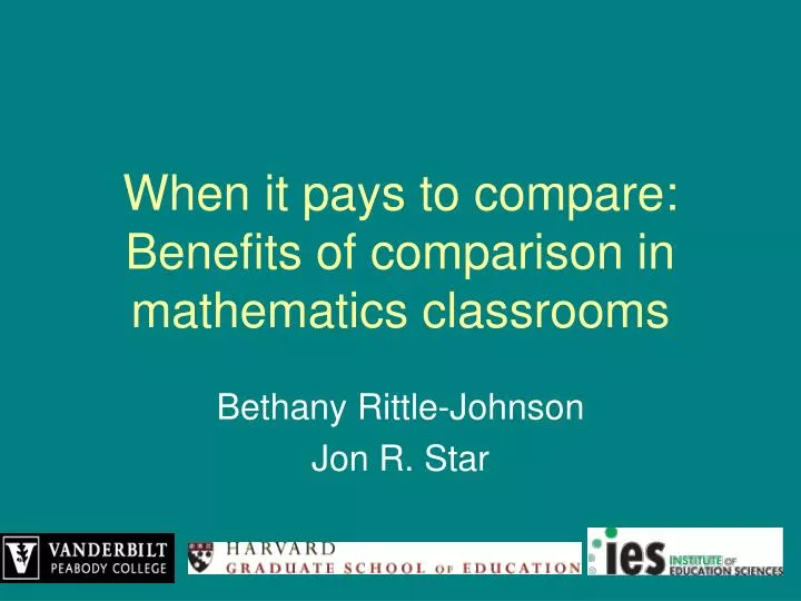 when it pays to compare benefits of comparison in mathematics classrooms