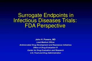 Surrogate Endpoints in Infectious Diseases Trials: FDA Perspective