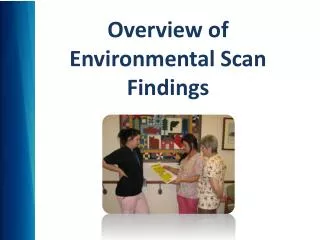 Overview of Environmental Scan Findings